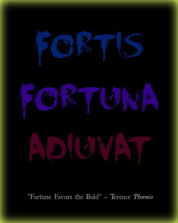 Items similar to Fortis Fortuna Adiuvat "Fortune Favors the Bold