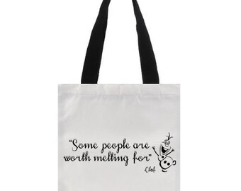 Olaf Frozen Some People Are Worth Melting For - Personalized Tote Bag ...