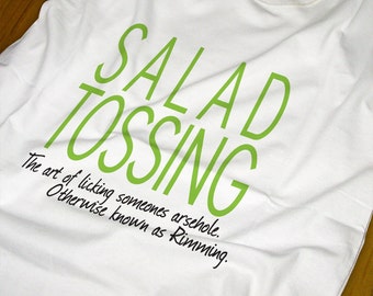 Salad Tossing - Rude Explicit T-shirt