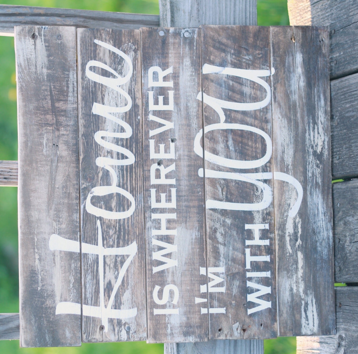 home sign home is wherever I'm with you reclaimed wood