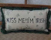 Primitive Happy St Patrick's Day Pillow Tuck Wall Hanging Sign Kiss Me I'm Irish