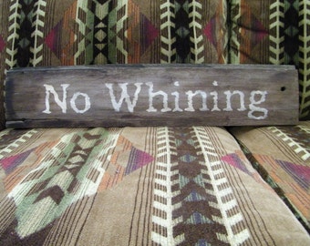 N no decor, whining rustic  home  wood sign, sign, Rustic sign, o Whining sign  Barn Wood rustic