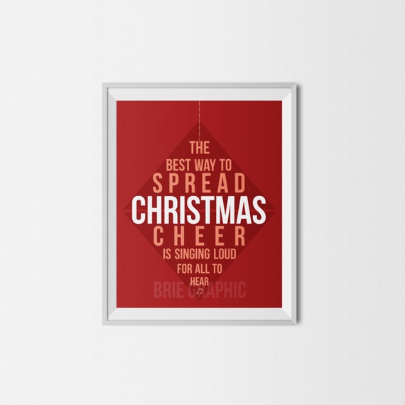 Items similar to The Best Way to Spread Christmas Cheer is Singing Loud