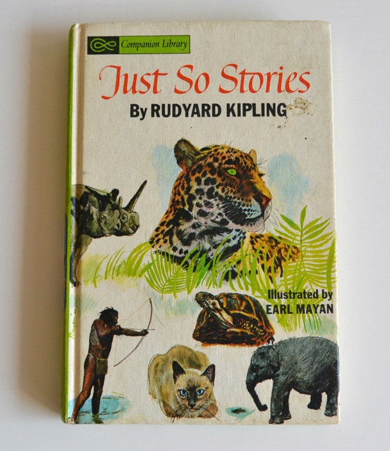 Just So Stories by Rudyard Kipling Just So Stories by Rudyard Kipling