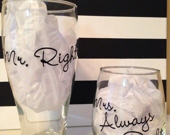 Mr. Right and Mrs. Always Right wedding glasses valentines day gift couples gift