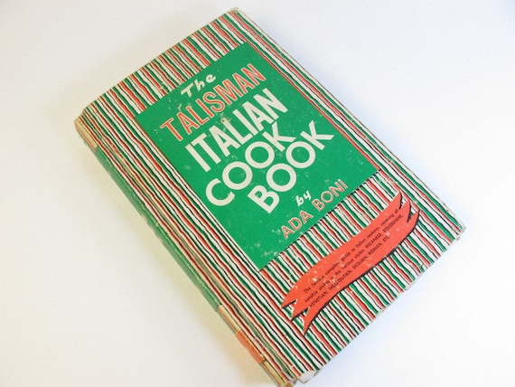 The Talisman Italian Cookbook By Ada Boni