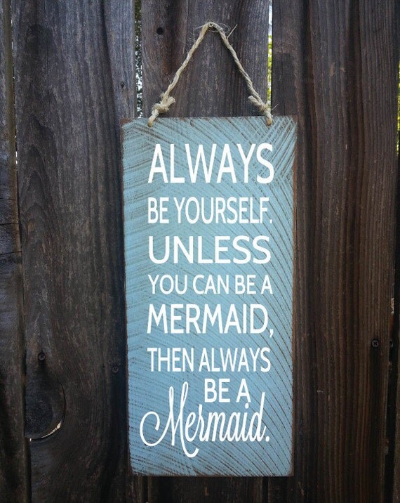 Download Mermaid sign mermaid decor Always be a mermaid by ...