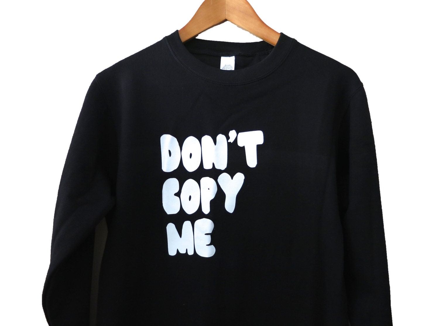 don t copy me sweatshirt black sweatshirt by gnarlygrail don t copy me sweatshirt black sweatshirt by gnarlygrail