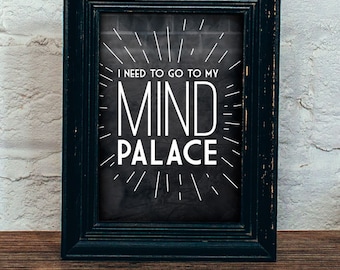 BBC Sherlock "I need to go to my mind palace."
