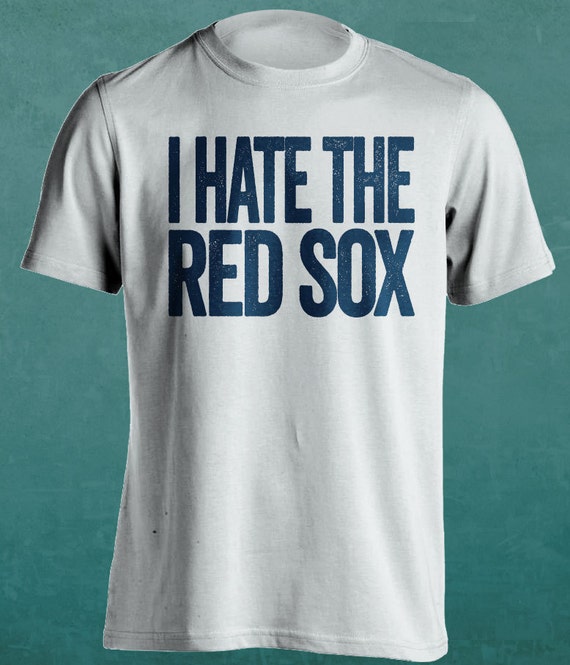 I Hate The Red Sox New York Yankees Fan Hate by BeefShirts