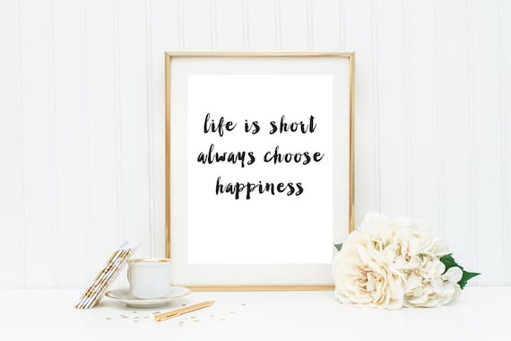 items-similar-to-inspirational-quote-print-life-is-short-always-choose