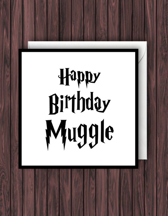 Happy Birthday Muggle. Harry Potter Birthday Card. Funny Greetings Card ...