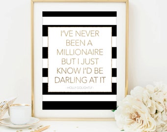 breakfast at tiffany's quote i've never been a millionaire holly golightly quote black and white print black white and gold printable