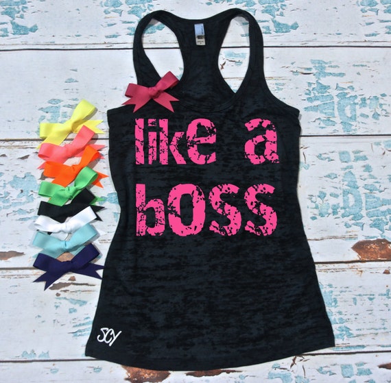 Like A Boss Workout tank top. burnout fabric by strongconfidentYOU