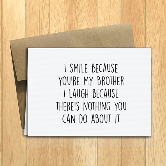 Printed I Smile Because Youre My Brother 5x7 Greeting Card Funny