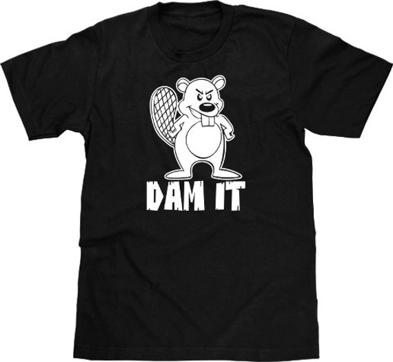 Funny T Shirt Beaver T Shirt Dam It Beaver by TheGeekyTavern