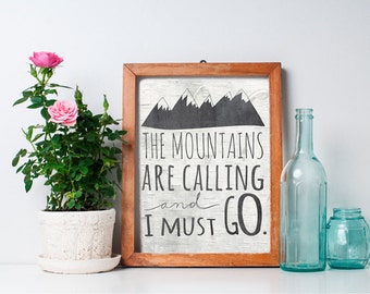 75% OFF SALE - Mountains Print - 8x10 The Mountains Are Calling and I Must Go, Inspirational Print, Wanderlust Art, Printable Art