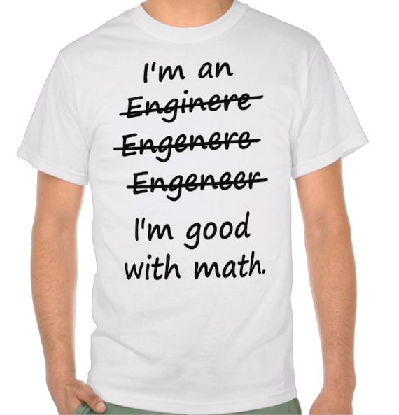 Funny Engineering T Shirt Engineer Shirt Cute T Shirt Funny T