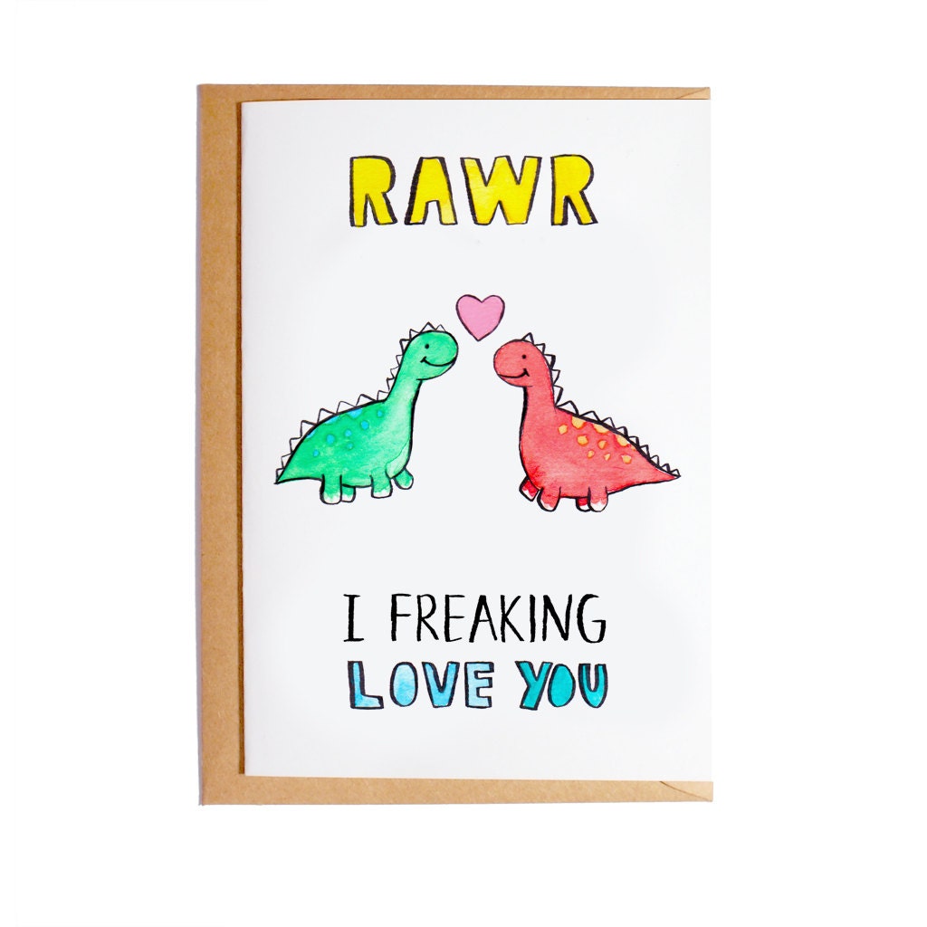 Rawr I Freaking Love You A6 Blank Card by SUELYLUDESIGN on Etsy