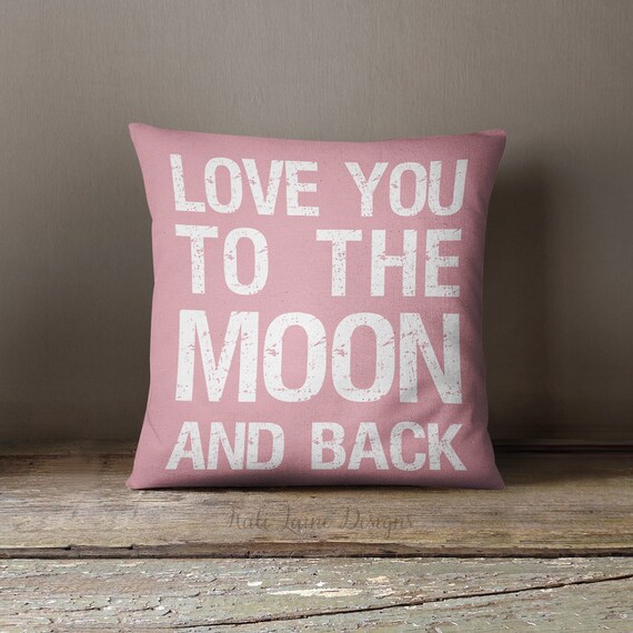 Love You To The Moon and Back Throw Pillow Case w/optional insert/ Home Decor/ Custom Color