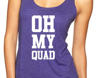 Oh My Quad / Fitted Racerback Tank/ Weight Lifting Tank/ Crossfit Tank/ Eco Tank/ Crossfit Vest/ Exercise Tank/Gym Shirt/Workout Tank