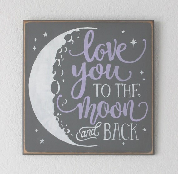 LOVE YOU to the MOON and Back - Hand Painted Wooden Sign - 12 x 12 - Gray & Lavender - Hand Painted - Baby Girl's Room - Nursery