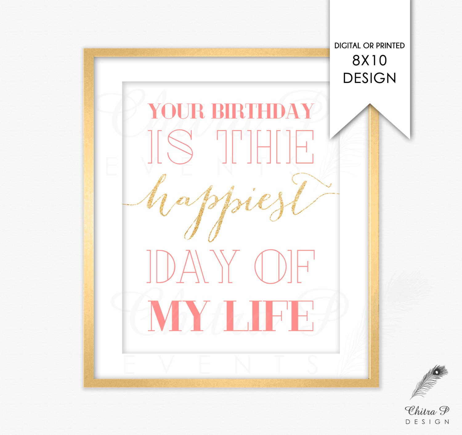 your-birthday-is-the-happiest-day-of-my-life-sign-printable