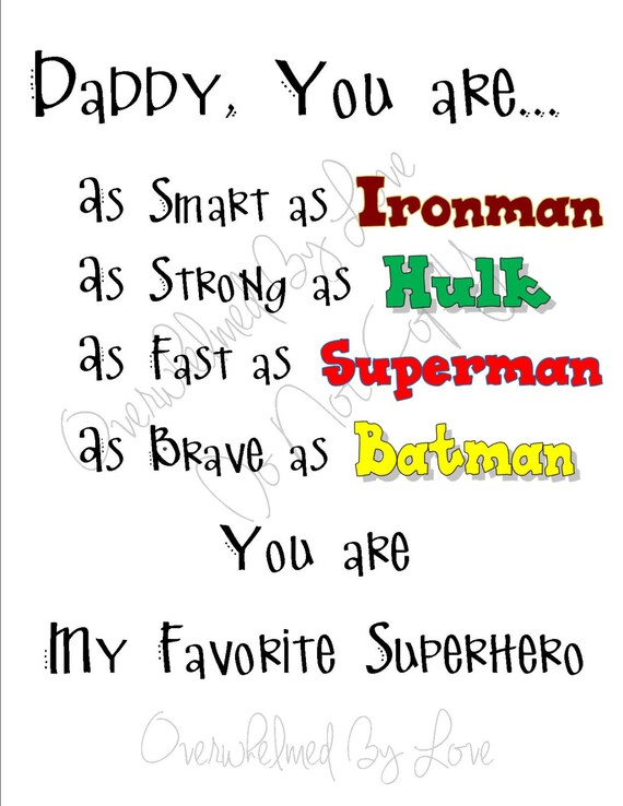 Daddy Is My Superhero 11 x 14 Poster by OverwhelmedByLove on Etsy Dad Superhero Quote