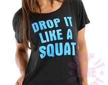 drop it like a squat shirt