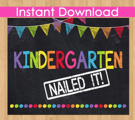 kindergarten-nailed-it-graduation-sign-2017-instant-download