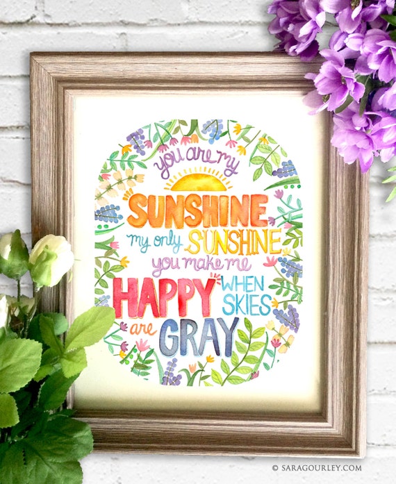 You Are My Sunshine Watercolor Quote Print Painting