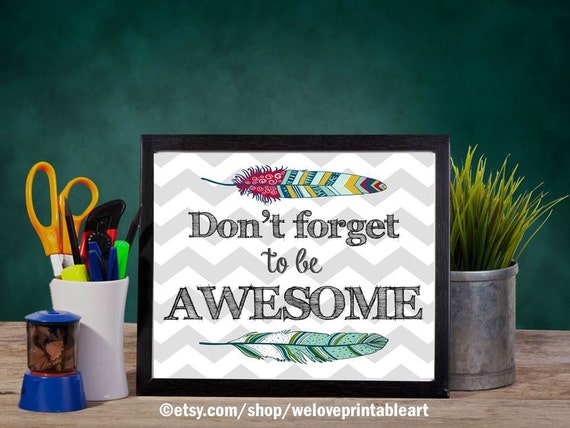 Don't Forget to be Awesome