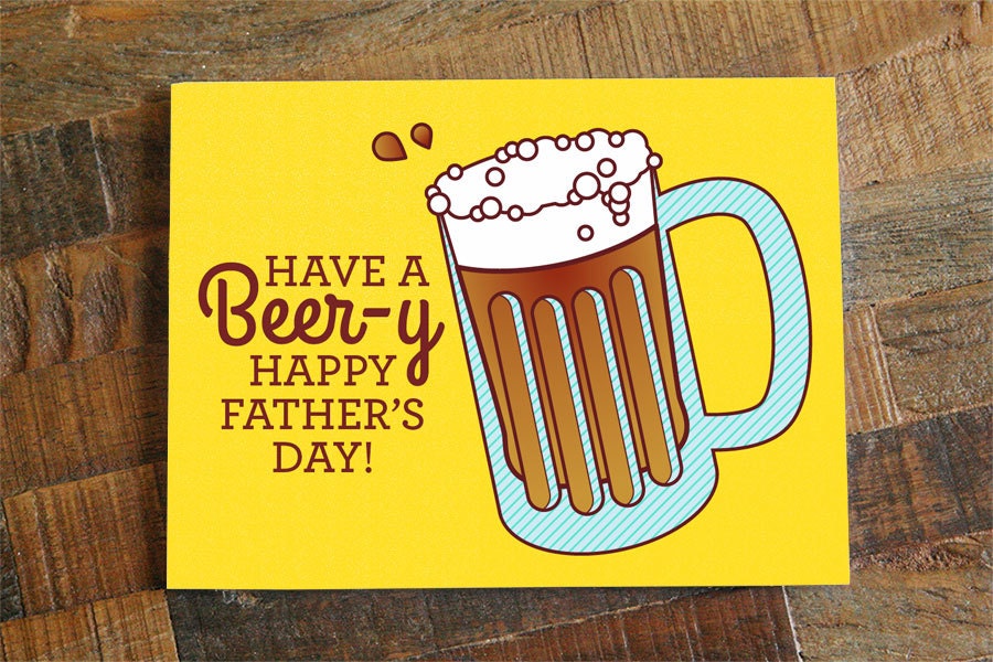 Funny Card for Dad Have a BEER-y Happy Father's Day