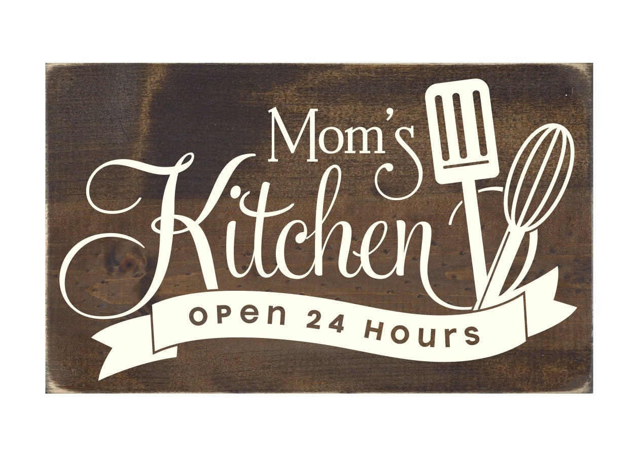 Mom's Kitchen Open 24 Hours Rustic Wood Sign / Mom Plaque