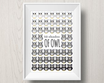 Fifty Shades of Owl | funny printable poster with 50 shades of grey owls | parody print | funny owl print | gift for her