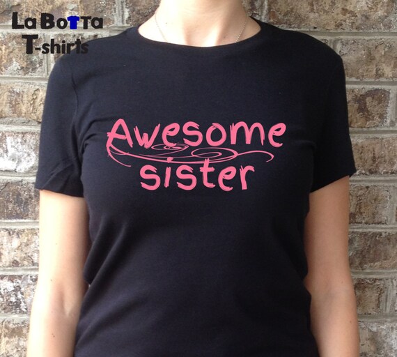 awesome sister t shirt