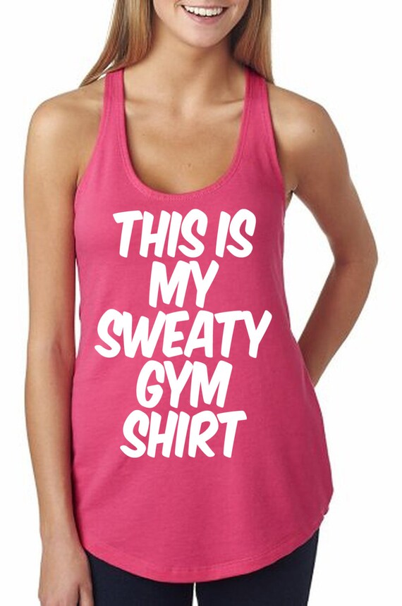 This Is My Sweaty Gym Shirt Tank Funny Women's Gym by RodDesigns