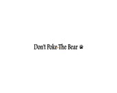 Don't Poke The Bear - Wall Decal - Vinyl Wall Decals, Wall Decor, Wall Stickers, Funny Decal