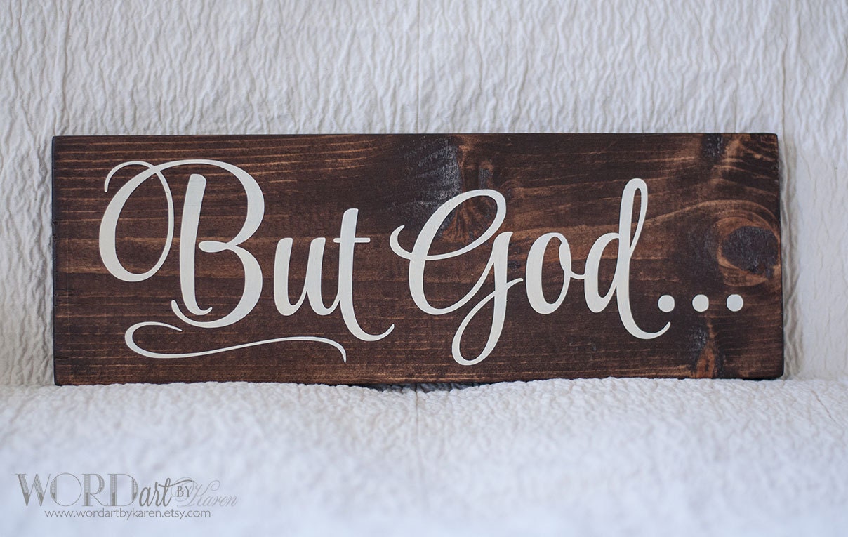 But God... wood sign Inspirational Wood Sign Inspirational