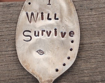 I Will SURVIVE stamped SPOON Garden Marker Art Sign vintage silver plate