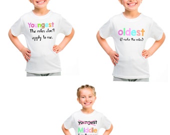 oldest, middle, youngest child shirts, siblings shirts, sister or brother