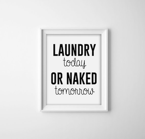 Download Items similar to Laundry today or Naked Tomorrow ...