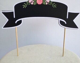Chalkboard Cake Topper, Wedding Cake Topper, Rustic Cake Topper, Birthday Cake Topper, Bridal Shower Cake Topper, Chalkboard Decorations