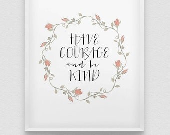 have courage and be kind print // inspirational print // pastel colours home decor // shabby chic wall decor // be kind print // be brave