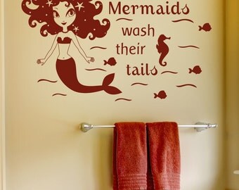 Mermaid Vinyl Wall Decal Even Mermaids Wash Their Tails Bathroom Wall Art Children's Decor -Boy and Girl Vinyl Letters