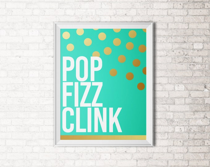 Pop Fizz Clink - Cute Party Print! - Champagne Celebrate - Faux Gold Foil Art Print