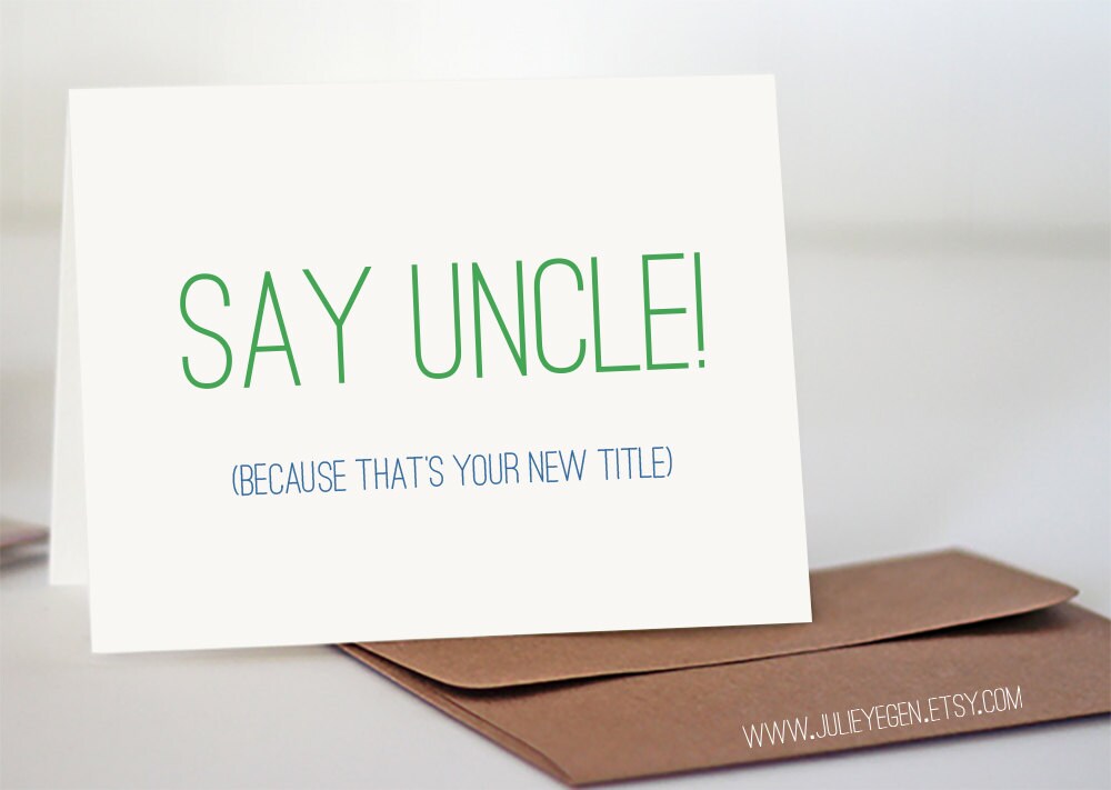 Pregnancy Announcement Card Say Uncle Because That's