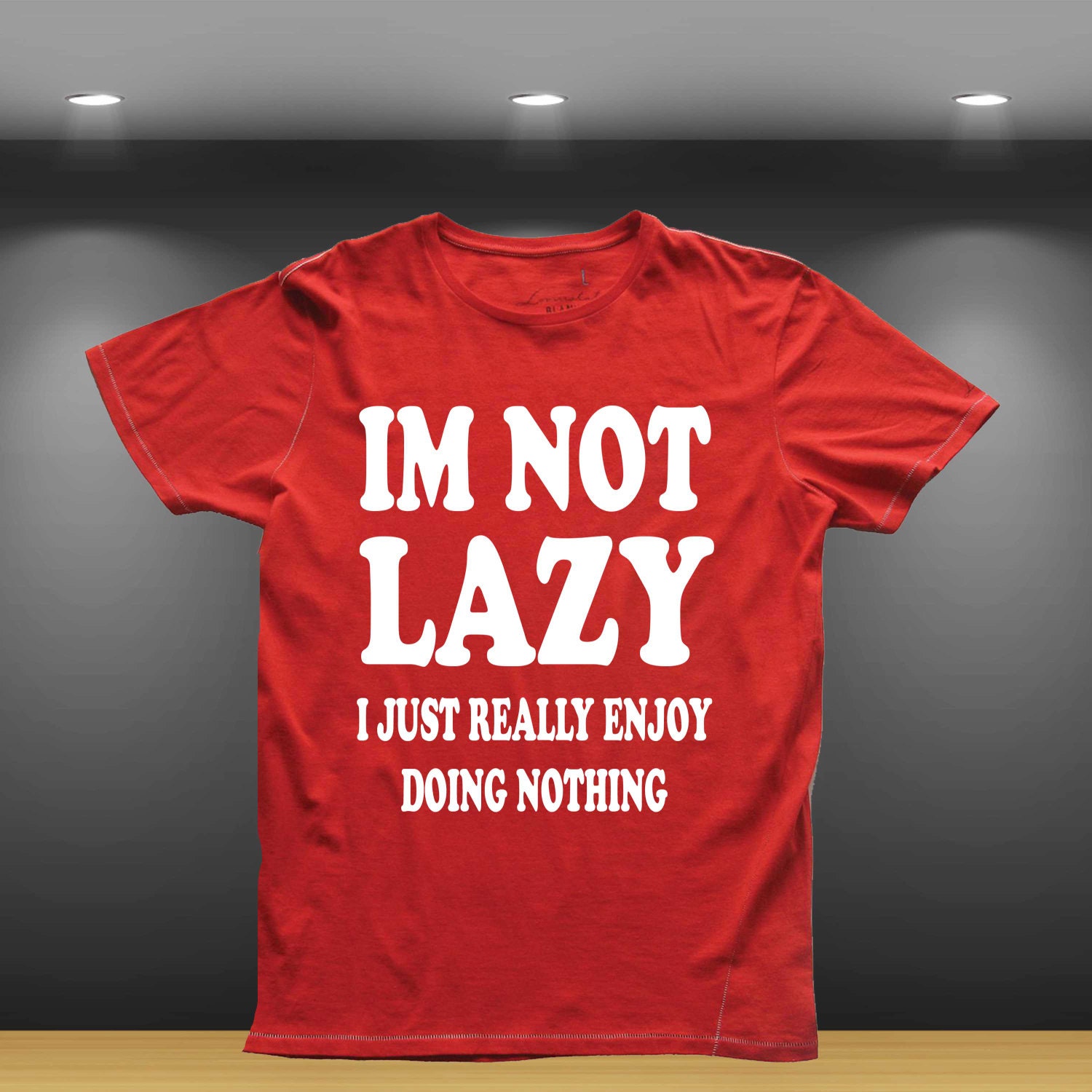 Mens Im Not Lazy I Enjoy Doing Nothing Tee Funny By FreshPrintsCo