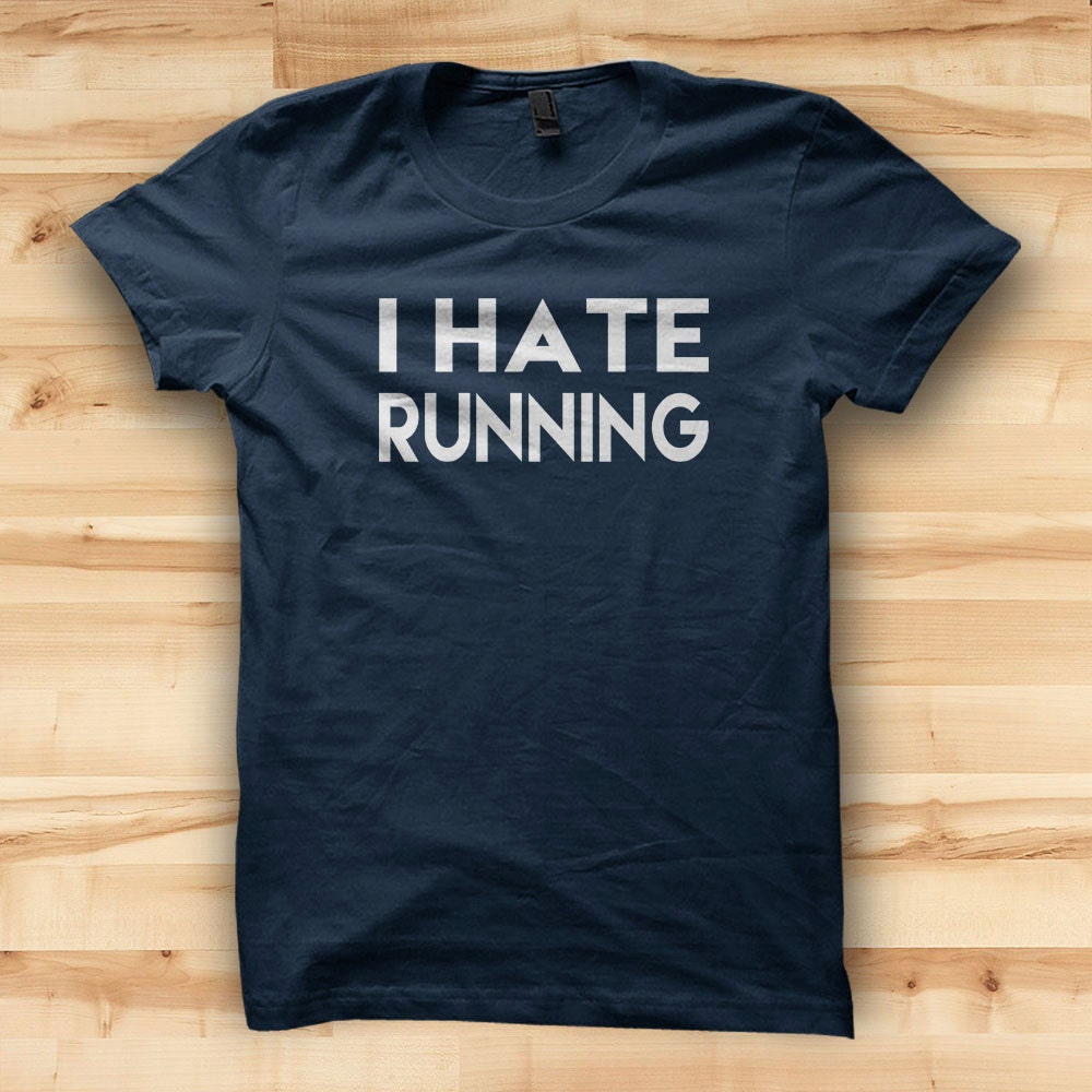 I Hate Running // Mens T shirt // Festival Clothing // Mens