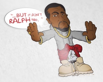 Kanye West "It Ain't Ralph Tho" Sticker
